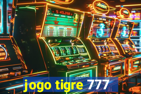 jogo tigre 777 - Cemstoretec